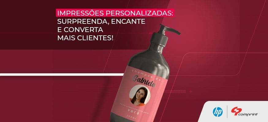 Impressões personalizadas: surpreenda, encante e converta mais clientes!